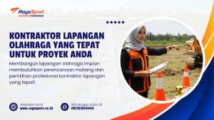 Kontraktor Lapangan Olahraga yang Tepat untuk Proyek Anda