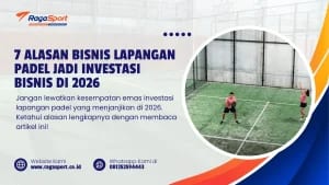 7 Alasan Bisnis Lapangan Padel Jadi Investasi Bisnis di 2026