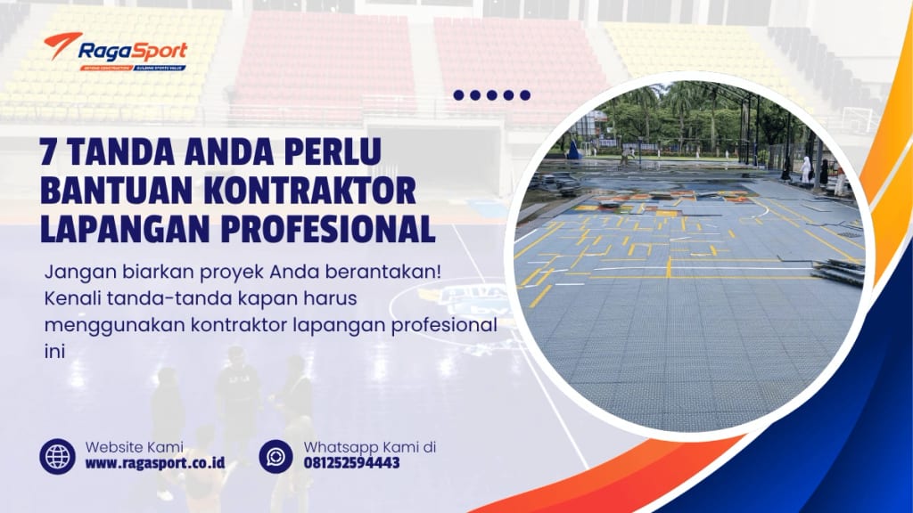 7 Tanda Anda Perlu Bantuan Kontraktor Lapangan Profesional