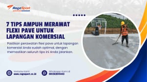 7 Tips Ampuh Merawat Flexi Pave untuk Lapangan Komersial