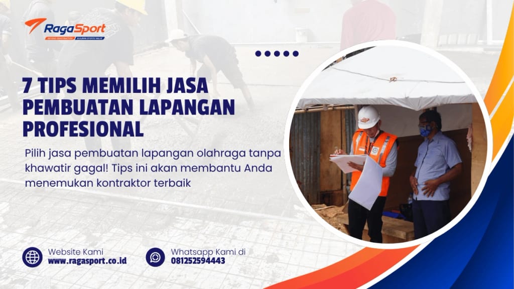 7 Tips Memilih Jasa Pembuatan Lapangan Profesional