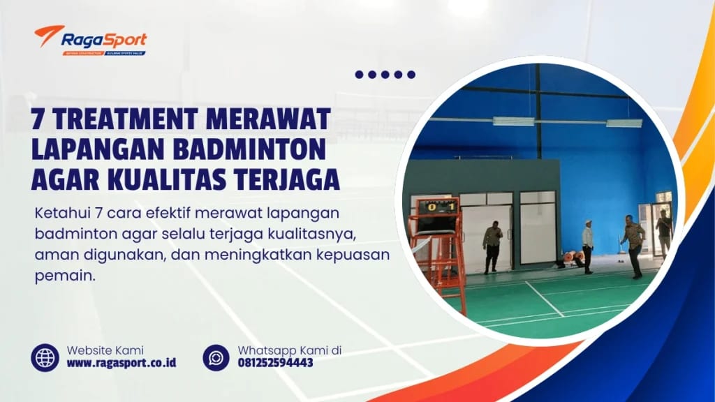 7 Treatment Merawat Lapangan Badminton agar Kualitas Terjaga