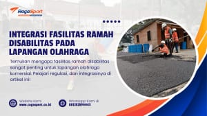 Integrasi Fasilitas Ramah Disabilitas pada Lapangan Olahraga