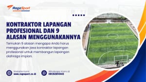 Kontraktor Lapangan Profesional dan 9 Alasan Menggunakannya