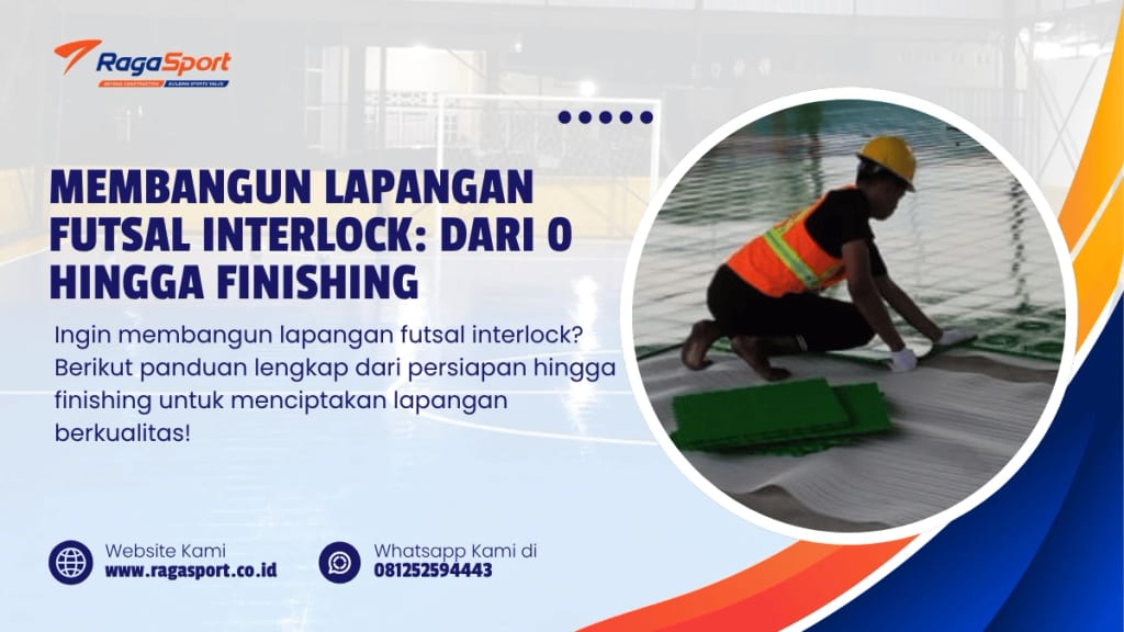 Membangun Lapangan Futsal interlock Dari 0 hingga Finishing 1