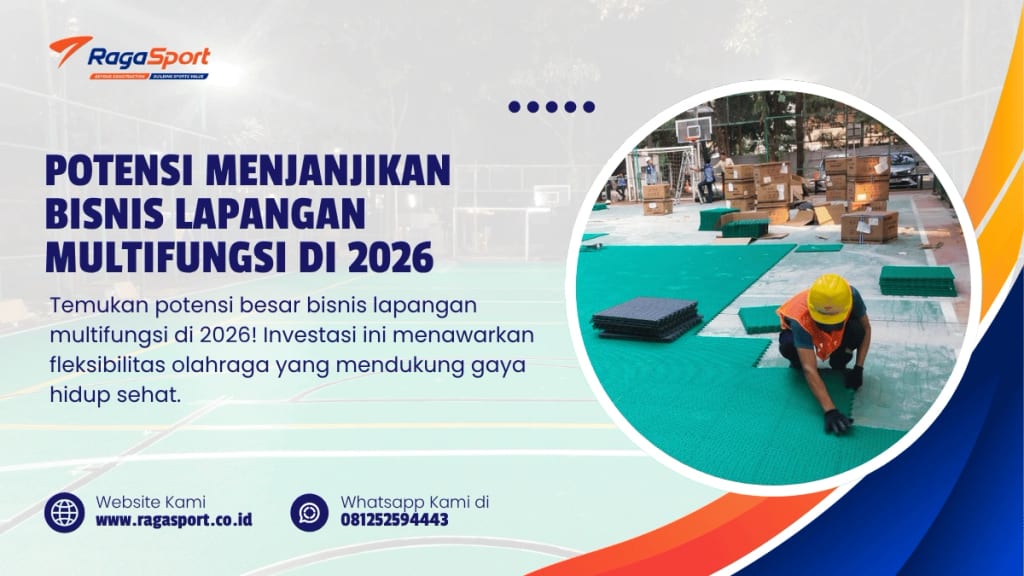 Potensi Menjanjikan Bisnis Lapangan Multifungsi di 2026