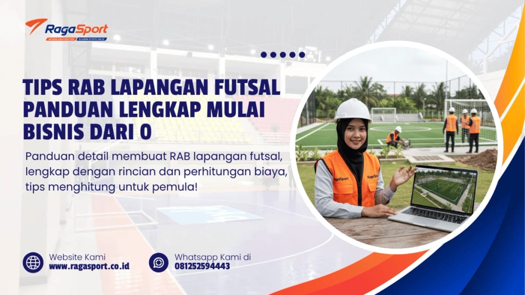 Tips RAB Lapangan Futsal Panduan Lengkap Mulai Bisnis dari 0