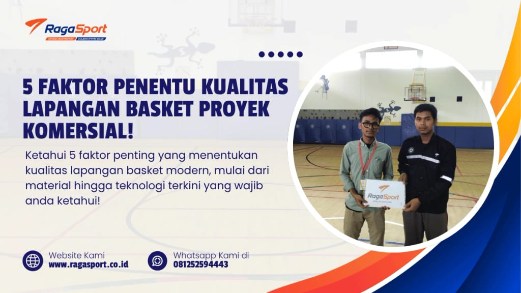 5 Faktor Penentu Kualitas Lapangan Basket Proyek Komersial!