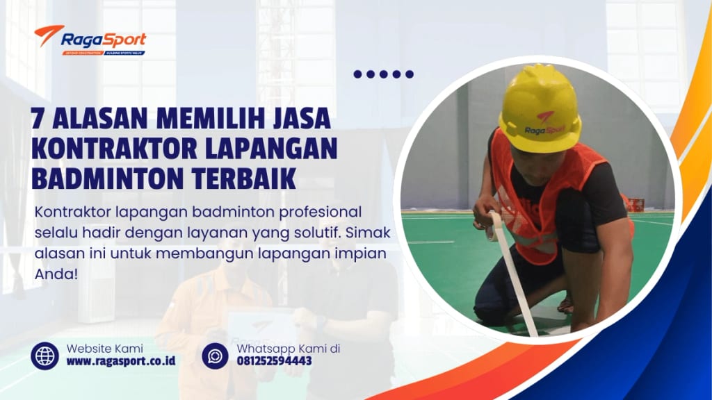 7 Alasan Memilih Kontraktor Lapangan Badminton Terbaik