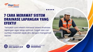 7 Cara Merawat Sistem Drainase Lapangan yang Efektif