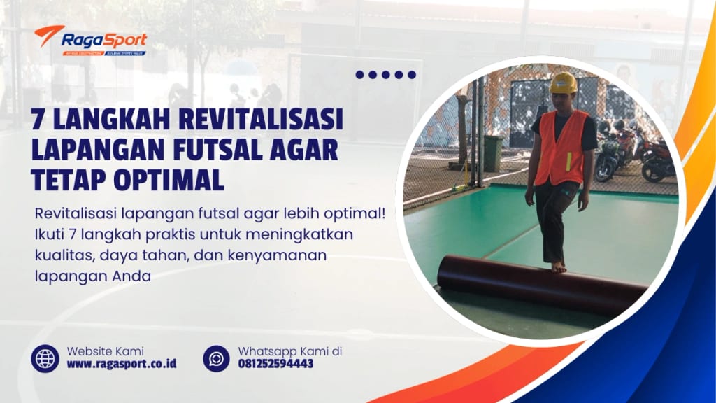 7 Langkah Revitalisasi Lapangan Futsal agar Tetap Optimal