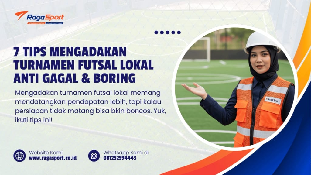 7 Tips Mengadakan Turnamen Futsal Lokal Anti Gagal & Boring
