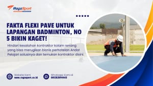 Fakta Flexi Pave untuk Lapangan Badminton, No 5 Bikin Kaget!
