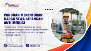 Panduan Menentukan Harga Sewa Lapangan Anti Merugi