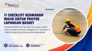 11 Checklist Keamanan Wajib untuk Proyek Lapangan Basket