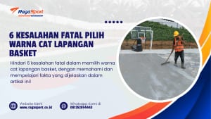 6 Kesalahan Fatal Pilih Warna Cat Lapangan Basket