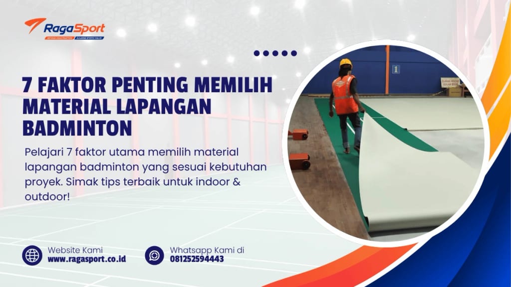 7 Faktor Penting Memilih Material Lapangan Badminton