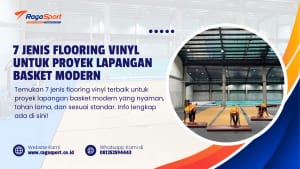 7 Jenis Flooring Vinyl untuk Proyek Lapangan Basket Modern