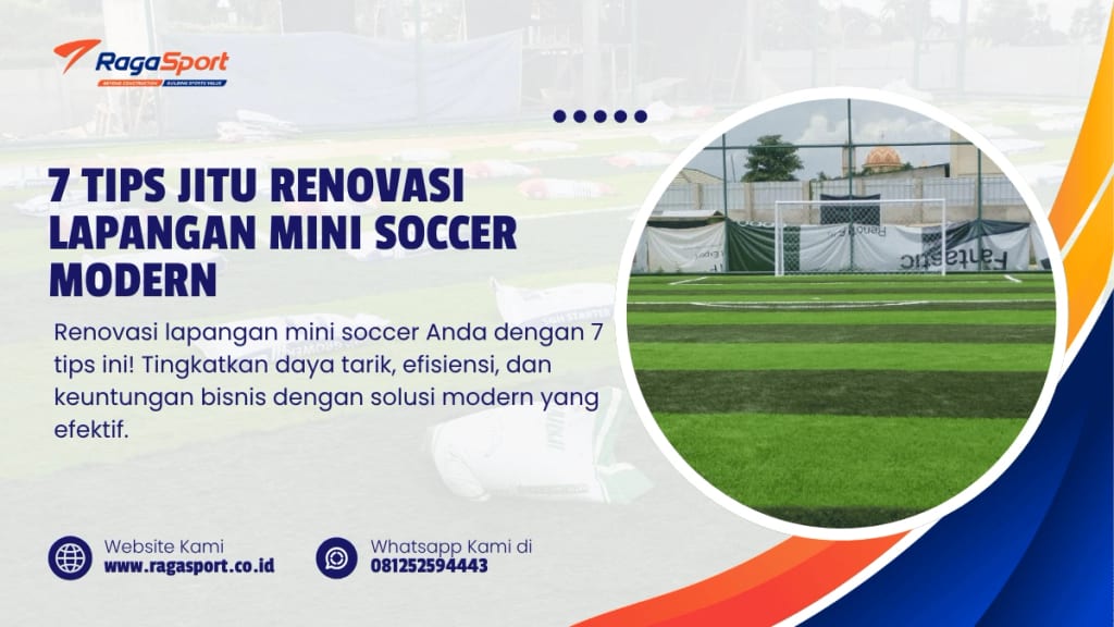 7 Tips Jitu Renovasi Lapangan Mini Soccer Modern