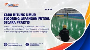 Cara Hitung Umur Flooring Lapangan Futsal Secara Praktis