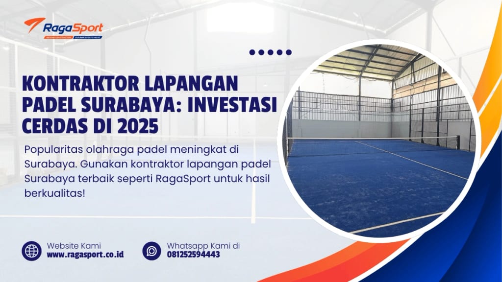 Kontraktor Lapangan Padel Surabaya: Investasi Cerdas di 2025