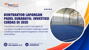 Kontraktor Lapangan Padel Surabaya: Investasi Cerdas di 2025