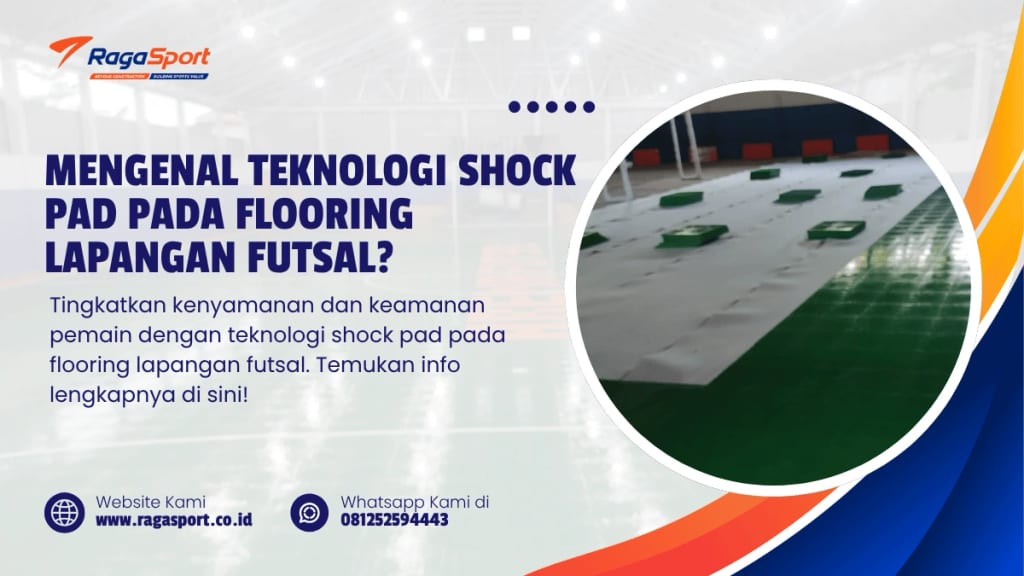 Mengenal Teknologi Shock Pad pada Flooring Lapangan Futsal