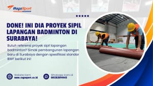 Done! Ini Dia Proyek Sipil Lapangan Badminton di Surabaya!