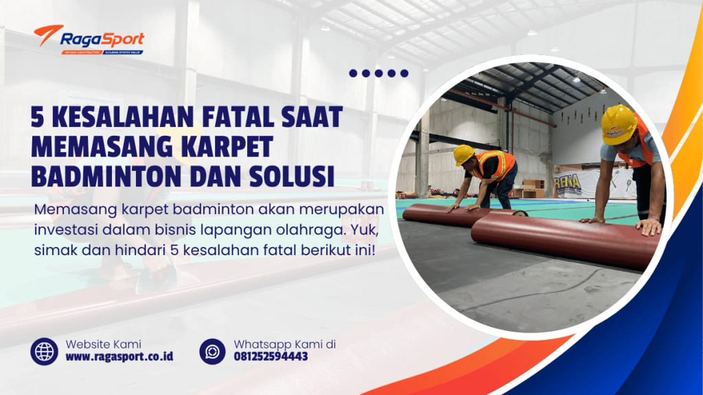 5 Kesalahan Fatal Saat Memasang Karpet Badminton dan Solusi