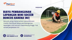 Biaya Pembangunan Lapangan Mini Soccer Boncos karena ini!