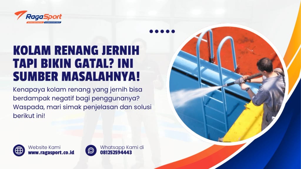 Kolam Renang Jernih tapi Bikin Gatal Ini Sumber Masalahnya!