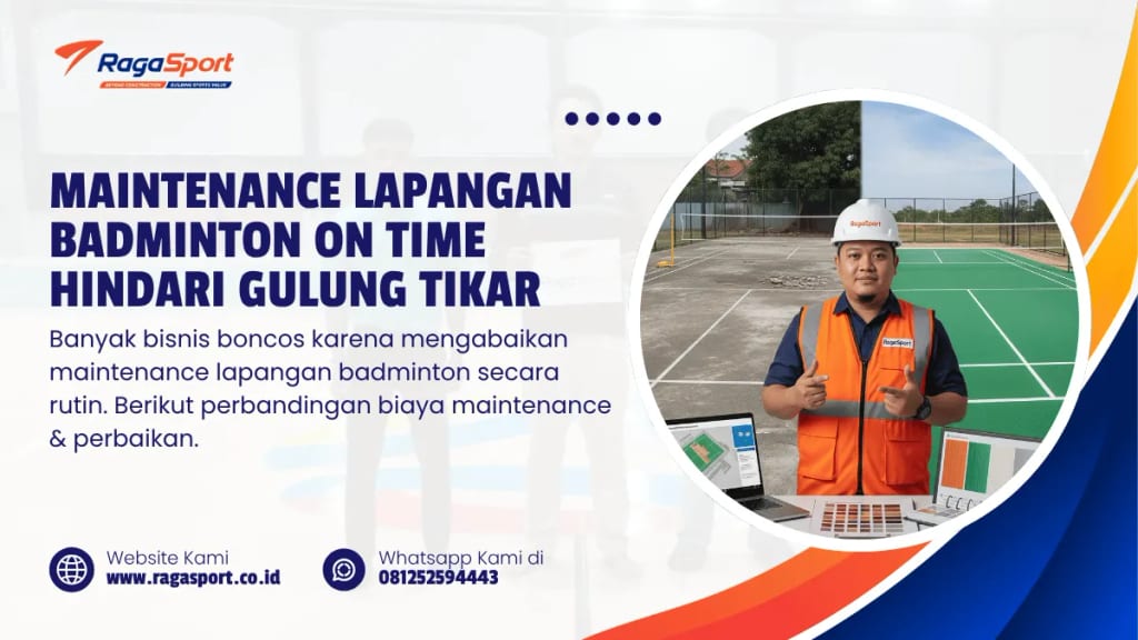 Maintenance Lapangan Badminton On Time Hindari Gulung Tikar