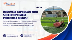 Renovasi Lapangan Mini Soccer Optimasi Performa Bisnis! (1)