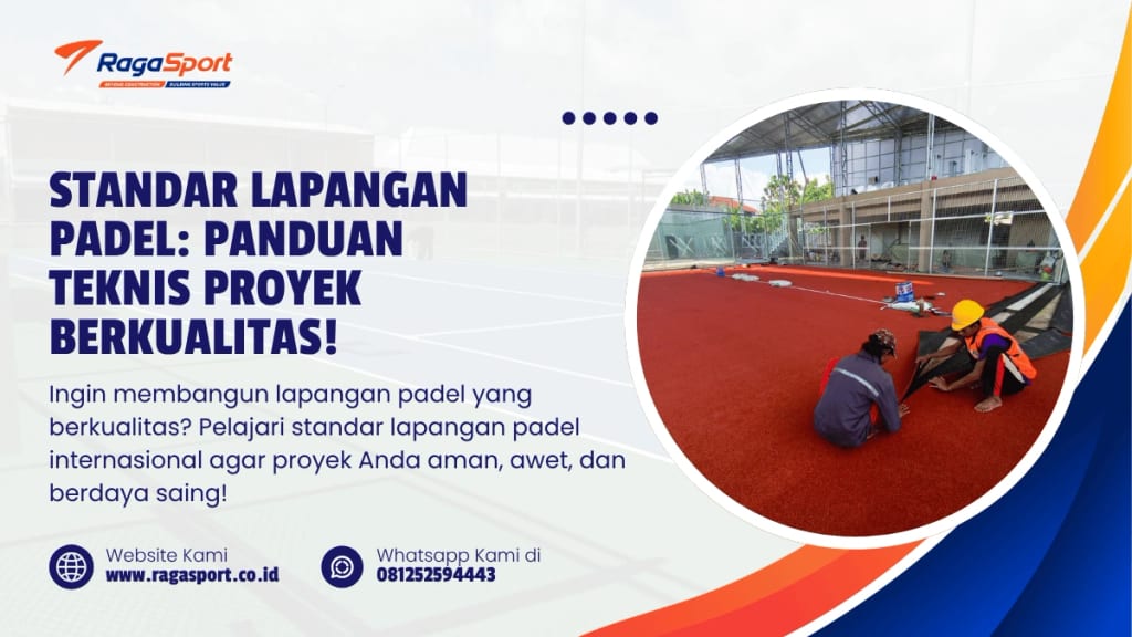 Standar Lapangan Padel Panduan Teknis Proyek Berkualitas!