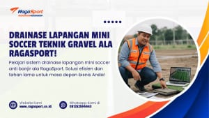 Drainase Lapangan Mini Soccer Teknik Gravel Ala RagaSport!