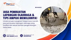 Jasa Pembuatan Lapangan Olahraga & Tips Ampuh Memilihnya!