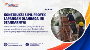 Konstruksi Sipil Proyek Lapangan Olahraga ini Standarnya!
