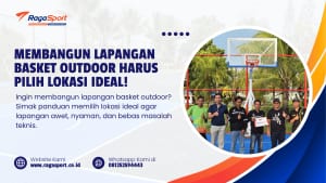 Membangun Lapangan Basket Outdoor Harus Pilih Lokasi Ideal!