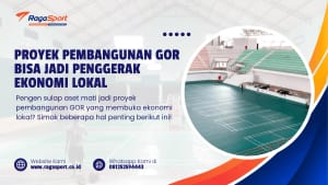 Proyek Pembangunan GOR Bisa Jadi Penggerak Ekonomi Lokal