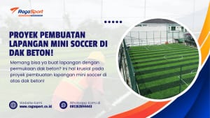 Proyek Pembuatan Lapangan Mini Soccer di Dak Beton!