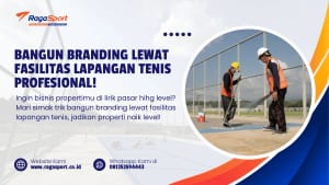 Bangun Branding Lewat Fasilitas Lapangan Tenis Profesional!
