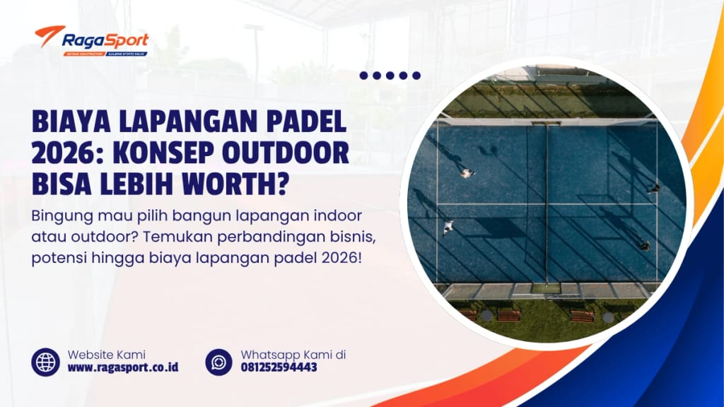 Biaya Lapangan Padel 2026 Konsep Outdoor Bisa Lebih Worth