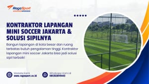 Kontraktor Lapangan Mini Soccer Jakarta & Solusi Sipilnya (1)