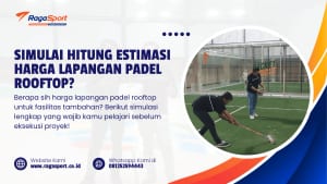 Simulai Hitung Estimasi Harga Lapangan Padel Rooftop