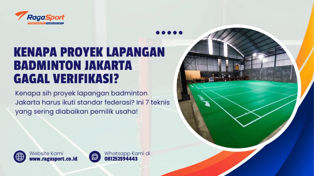 Kenapa Proyek Lapangan Badminton Jakarta Gagal Verifikasi