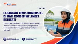 Lapangan Tenis Komersial di Bali Konsep Wellness Retreat!