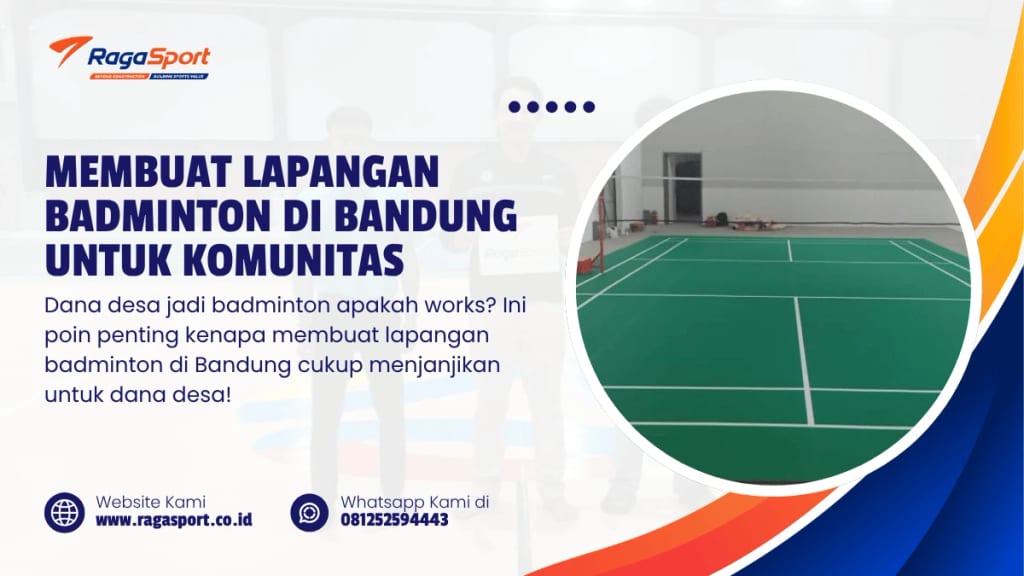 Membuat Lapangan Badminton di Bandung untuk Komunitas