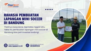 Rahasia Pembuatan Lapangan Mini Soccer di Bandung (1)