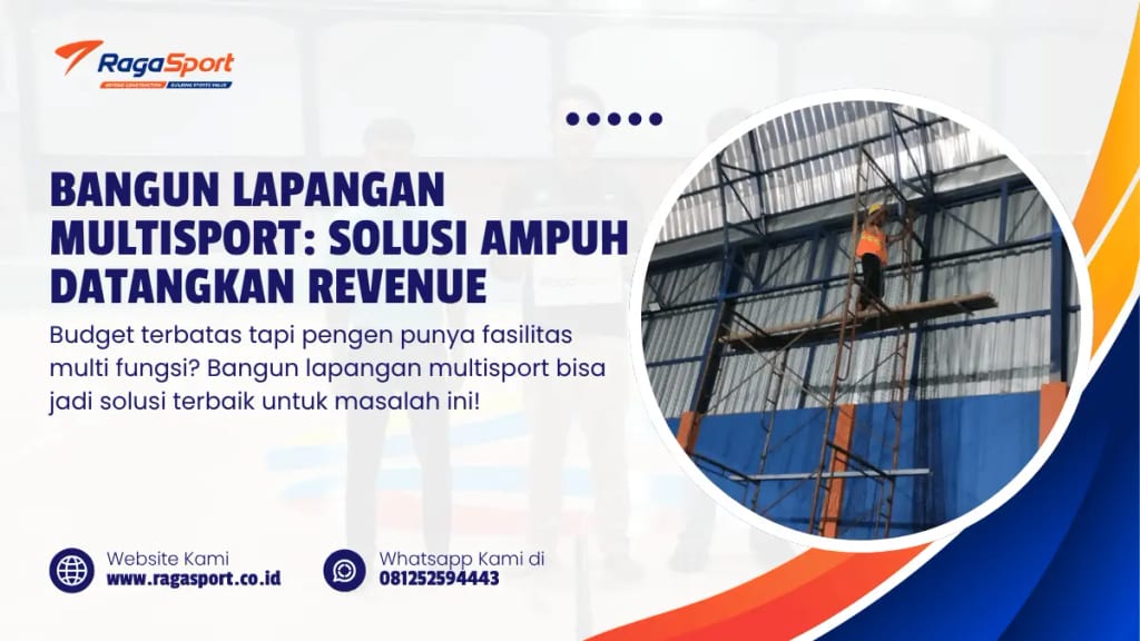 Bangun Lapangan Multisport Solusi Ampuh Datangkan Revenue