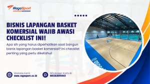 Bisnis Lapangan Basket Komersial Wajib Awasi Checklist ini!